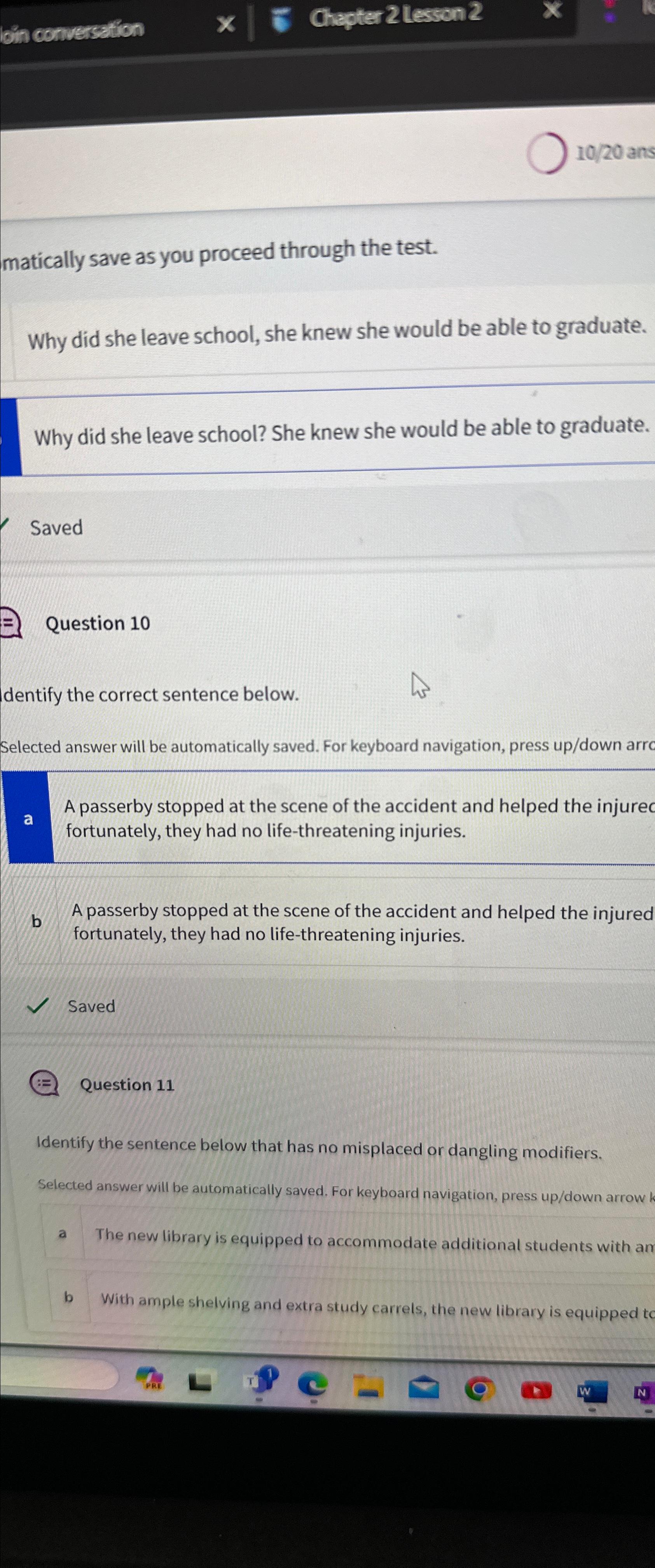  1020 ans matically save as you proceed through the test. Why
