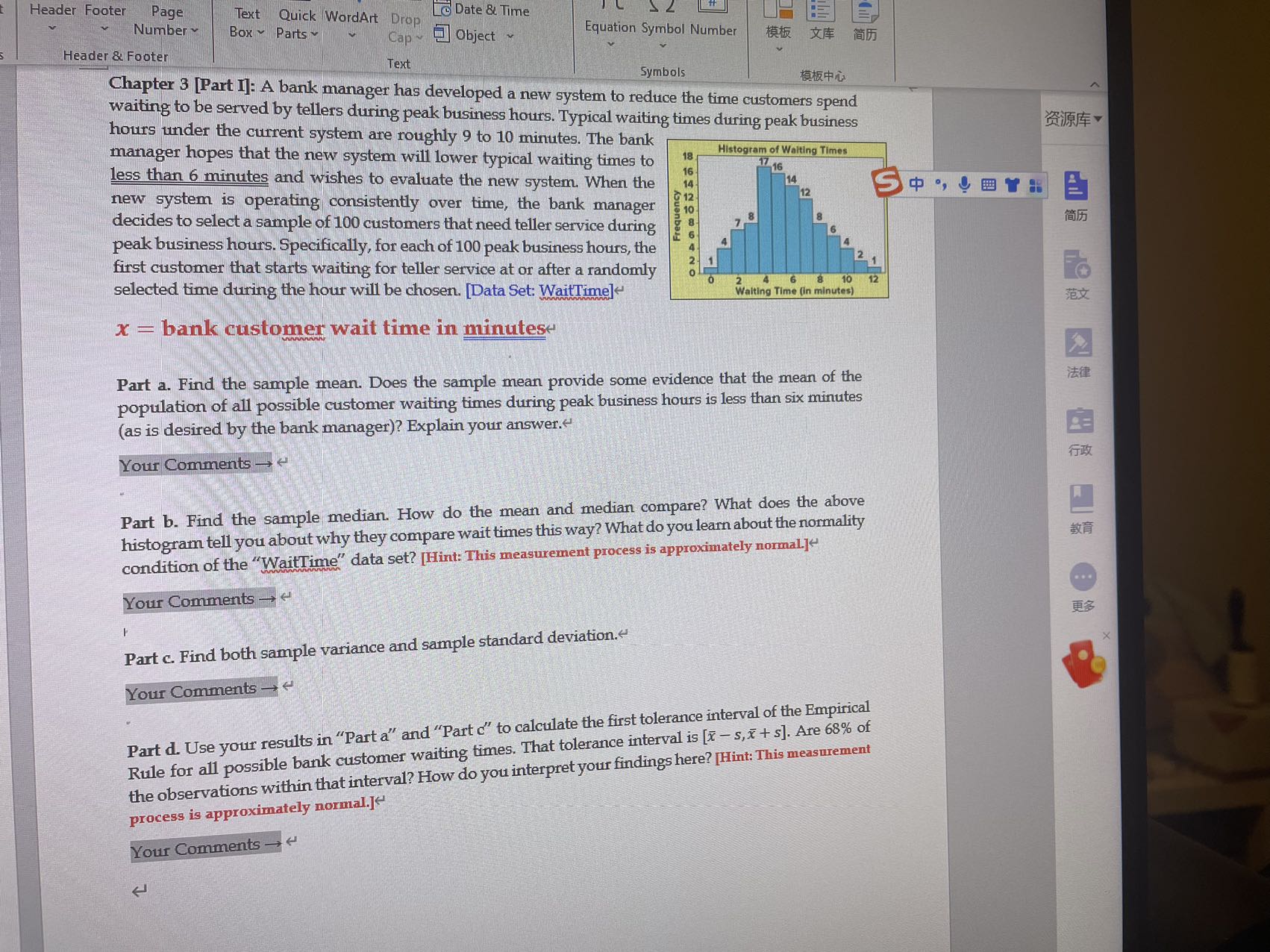 Chapter 3 [Part I]: A bank manager has developed a new system