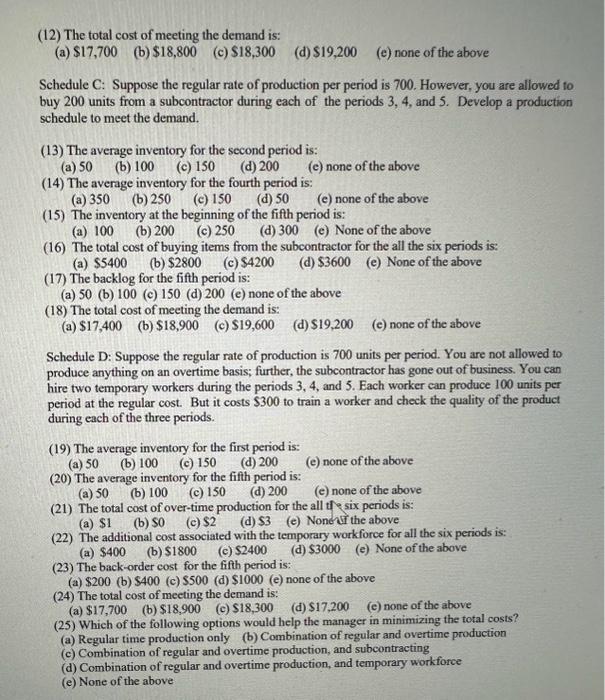 schedule to meet the following demand: Productions costs are as follows: (a)