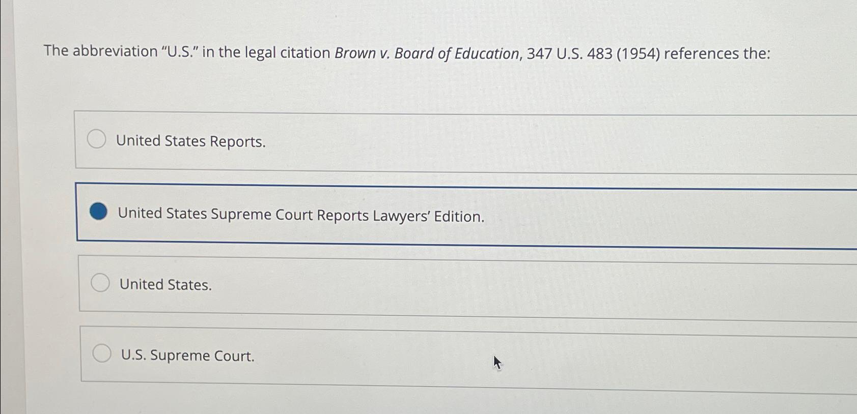  The abbreviation "U.S." in the legal citation Brown v. Board of