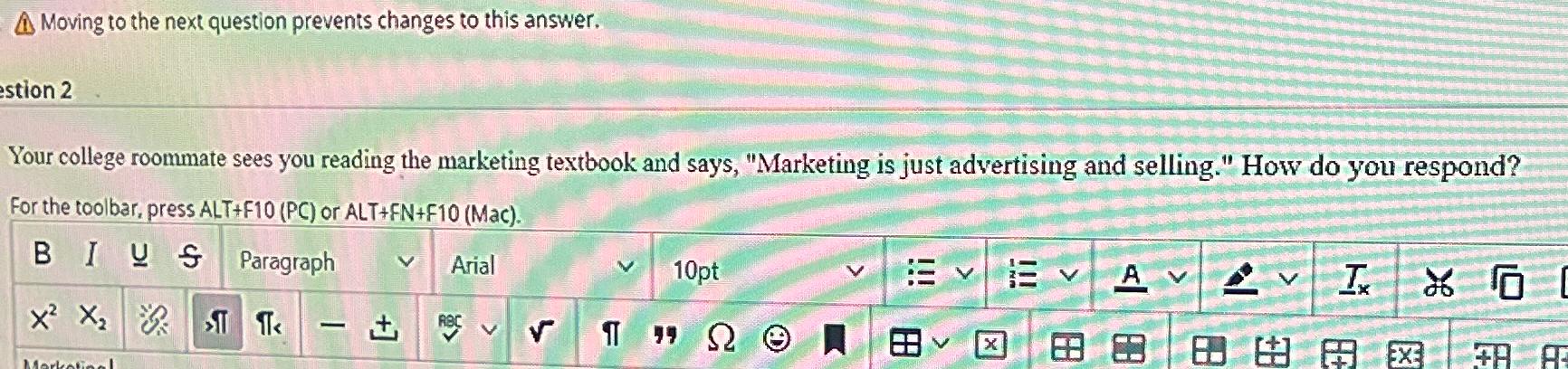  (4) Moving to the next question prevents changes to this answer.