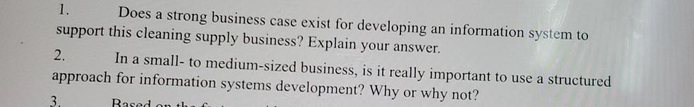  Does a strong business case exist for developing an information system