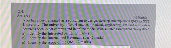  Q.4. Set. (A). [6 Marks] You have been engaged as a