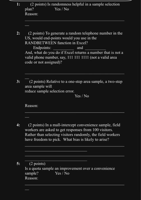PLEASE HELP OUT! 1: (2 points) Is randomness helpful in a sample