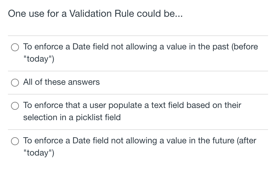 One use for a Validation Rule could be... To enforce a
