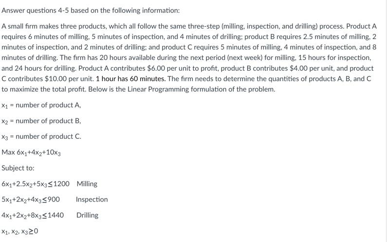  Answer questions 4-5 based on the following information: A small firm