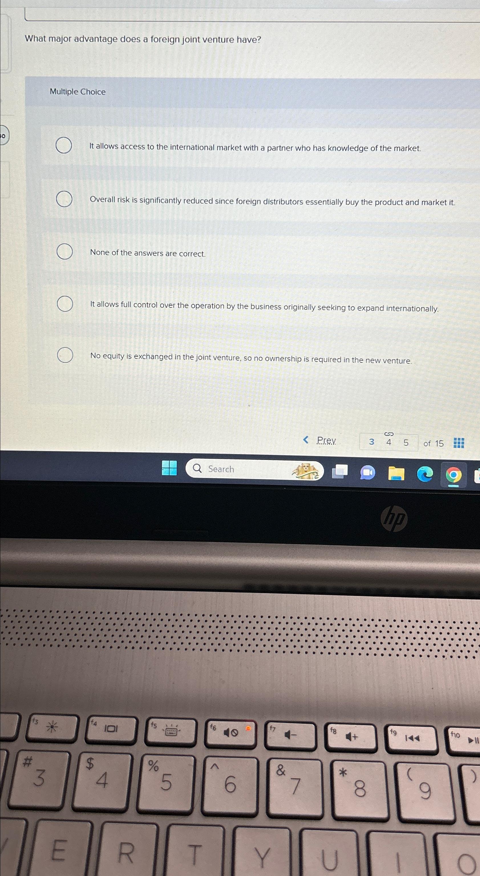  What major advantage does a foreign joint venture have? Multiple Choice