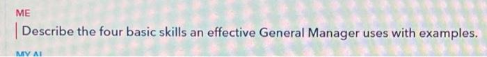  ME Describe the four basic skills an effective General Manager uses