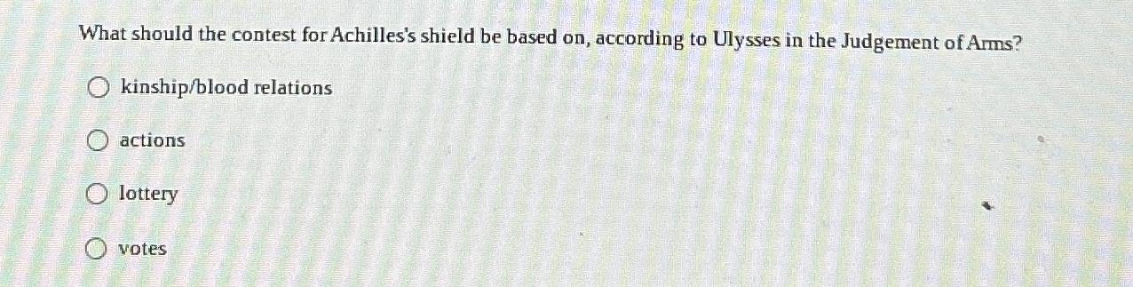  What should the contest for Achilles's shield be based on, according