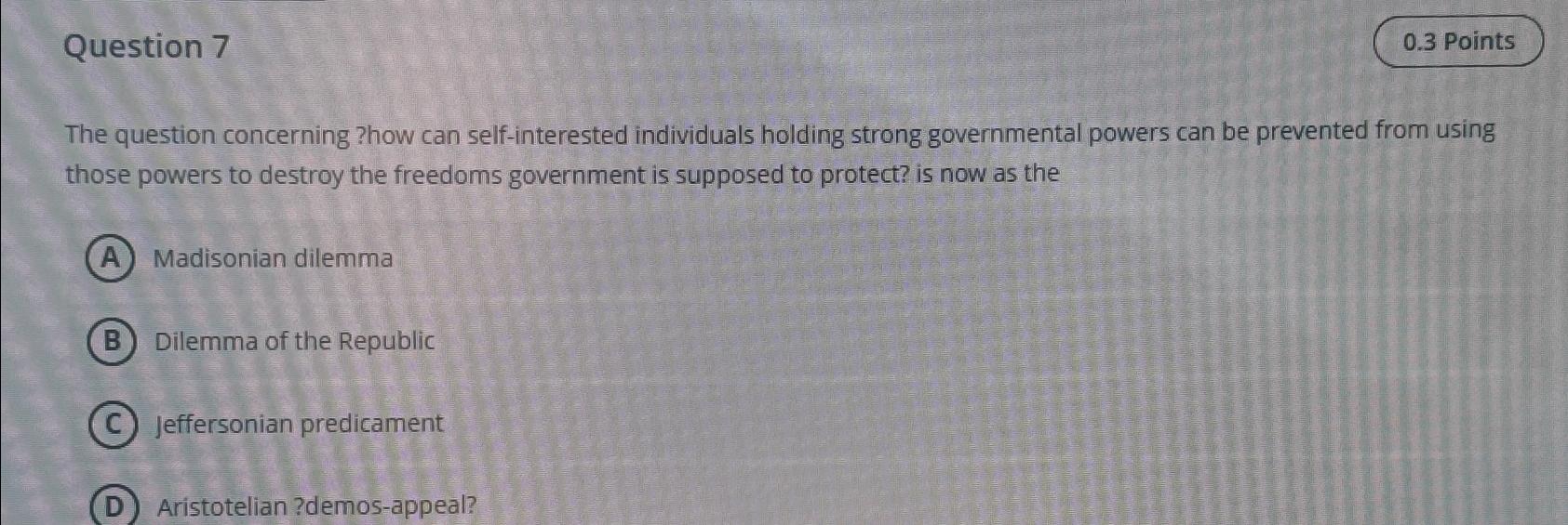  Question 7 The question concerning ?how can self-interested individuals holding strong