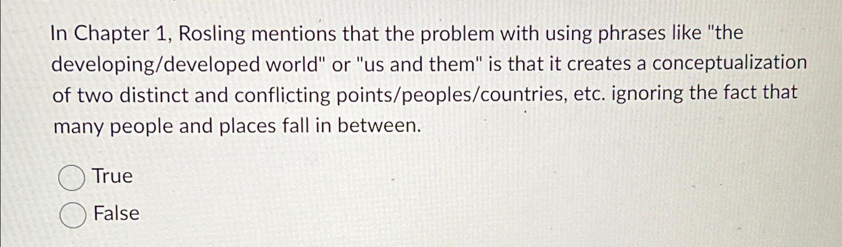  In Chapter 1, Rosling mentions that the problem with using phrases