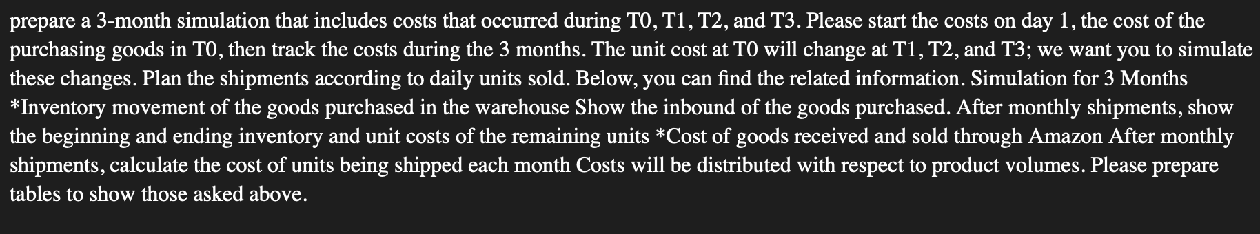  prepare a 3-month simulation that includes costs that occurred during \\(