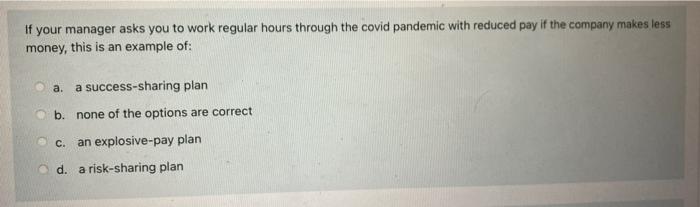  If your manager asks you to work regular hours through the