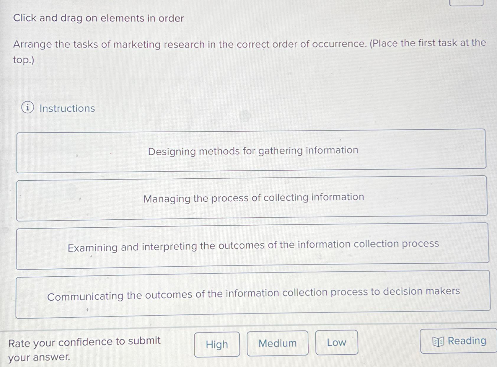  Click and drag on elements in order Arrange the tasks of