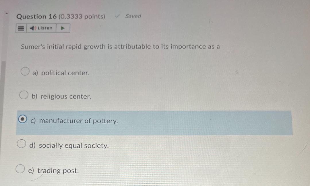  Question 16(0.3333 points) Saved Listen Sumer's initial rapid growth is attributable