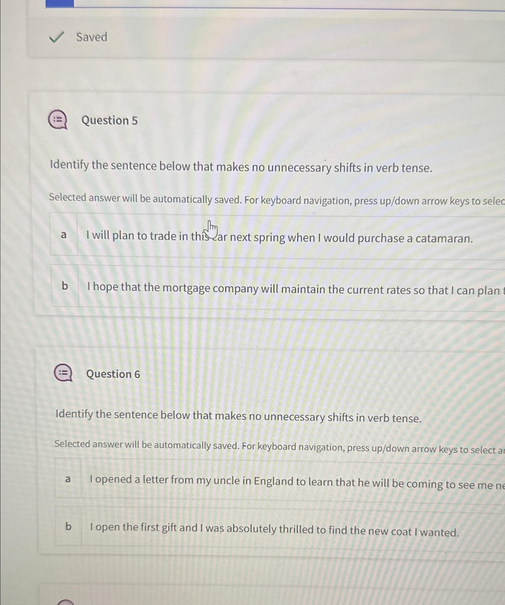  Saved Question 5 Identify the sentence below that makes no unnecessary