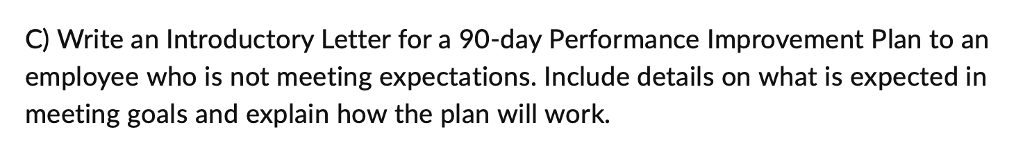 C) Write an Introductory Letter for a 90-day Performance Improvement Plan