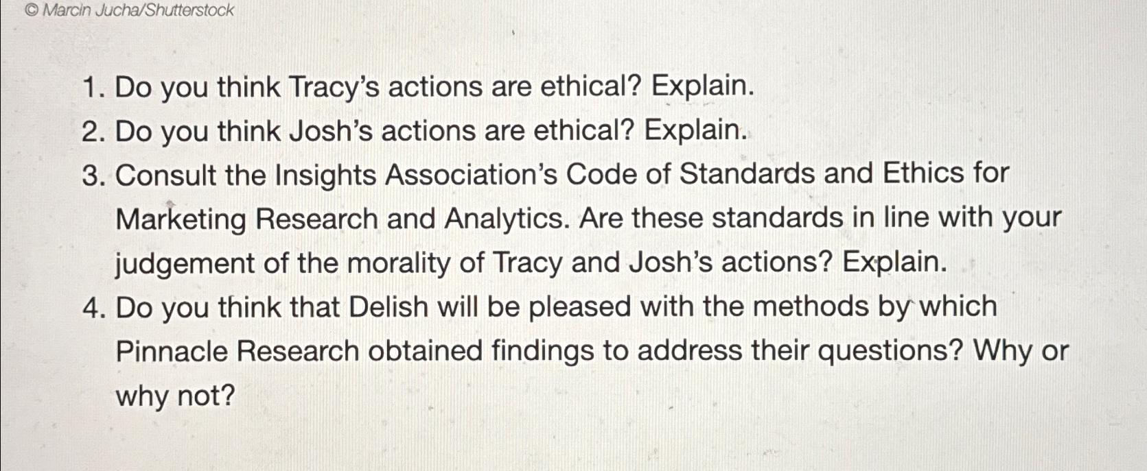  (c) Marcin Jucha/Shutterstock Do you think Tracy's actions are ethical? Explain.