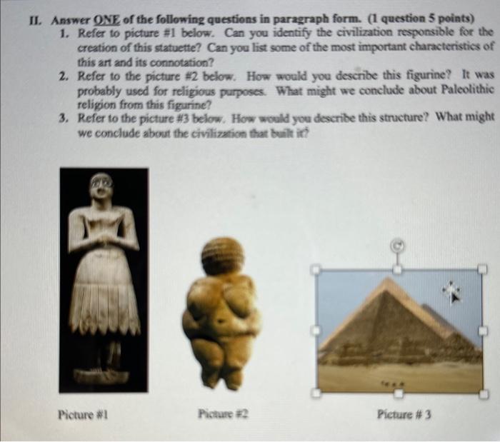 please answer question 3 in paragarph form II. Answer ONE of the