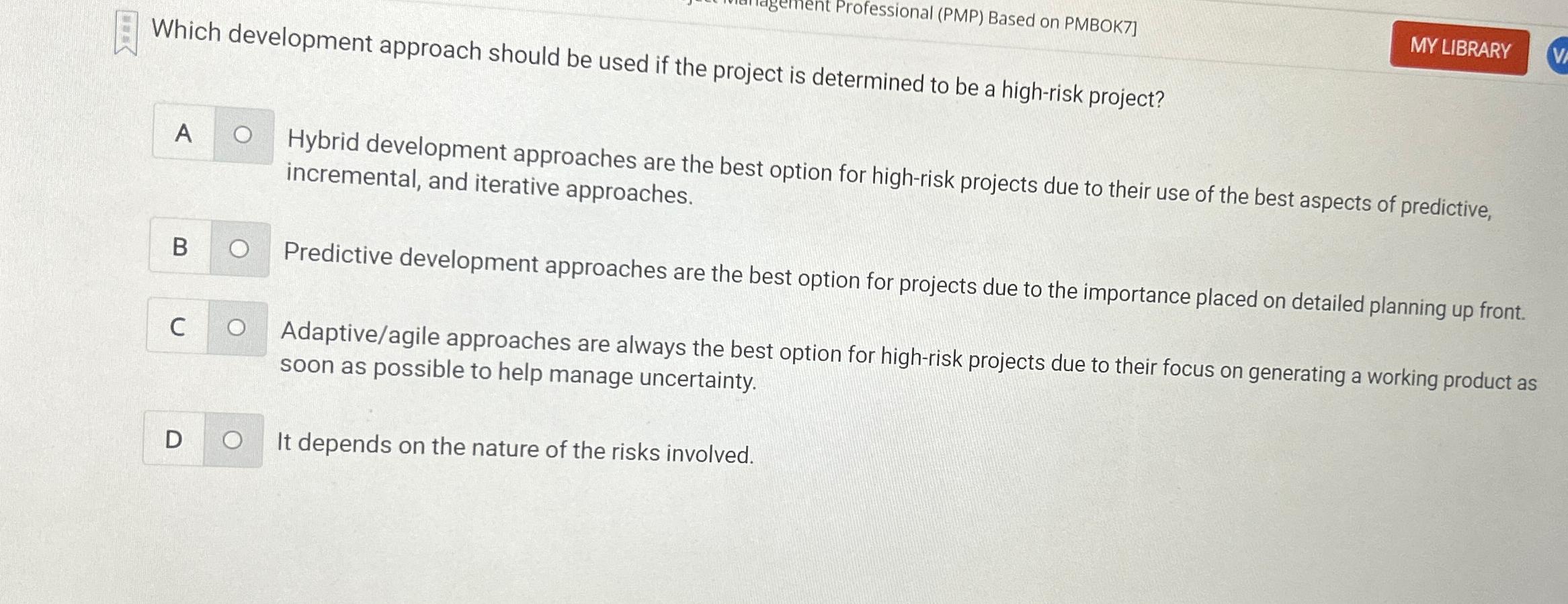  Which development approach should be used if the project is determined
