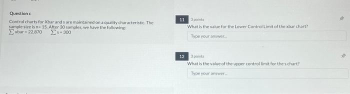  Question C Control charts for Xbar and s are maintained on