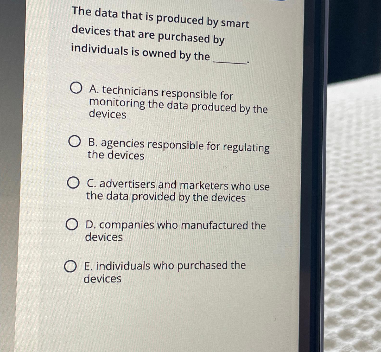  The data that is produced by smart devices that are purchased