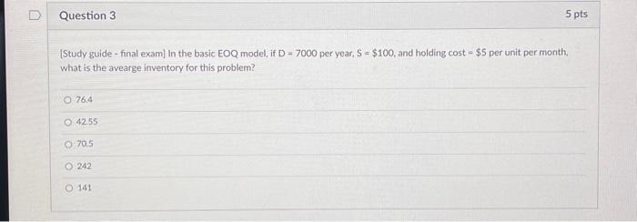  [Study guide - final exam] In the basic EOQ model, if