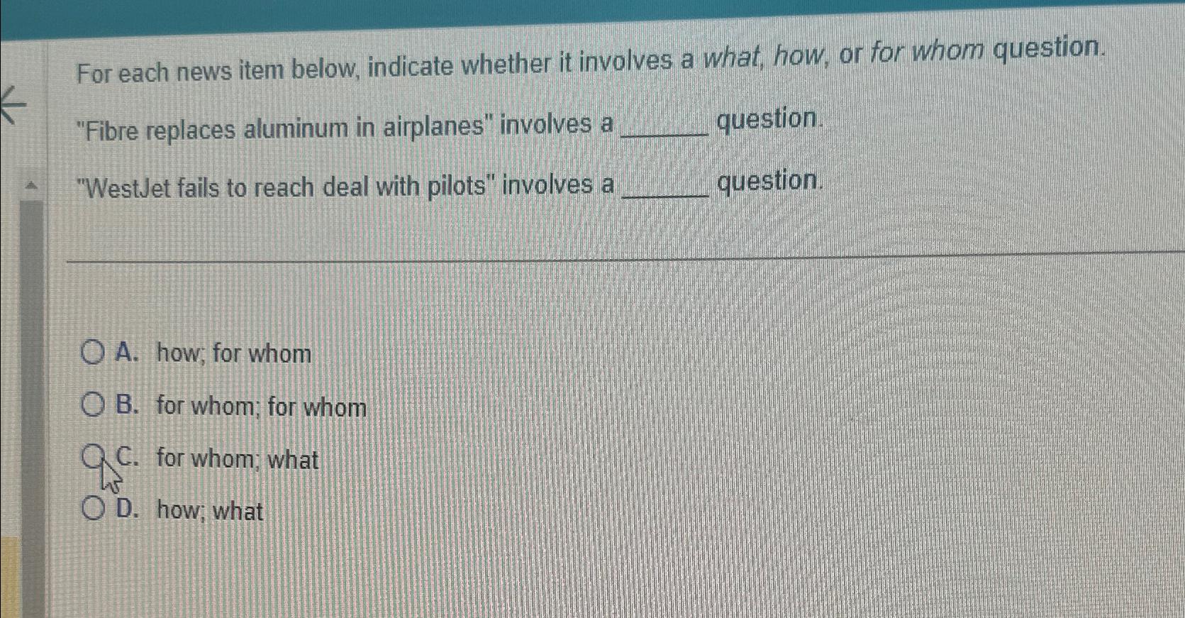  For each news item below, indicate whether it involves a what,
