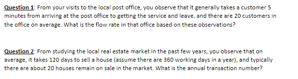 Question 1: From your visits to the local post office, you