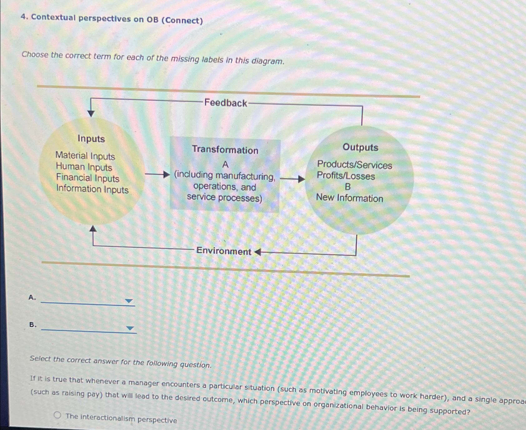  Contextual perspectives on OB (Connect) Choose the correct term for each