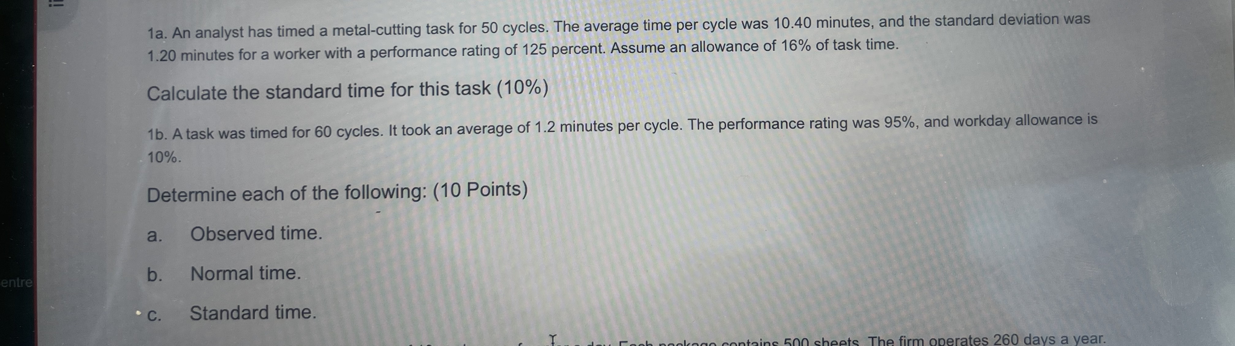 1a. An analyst has timed a metal-cutting task for 50 cycles. The