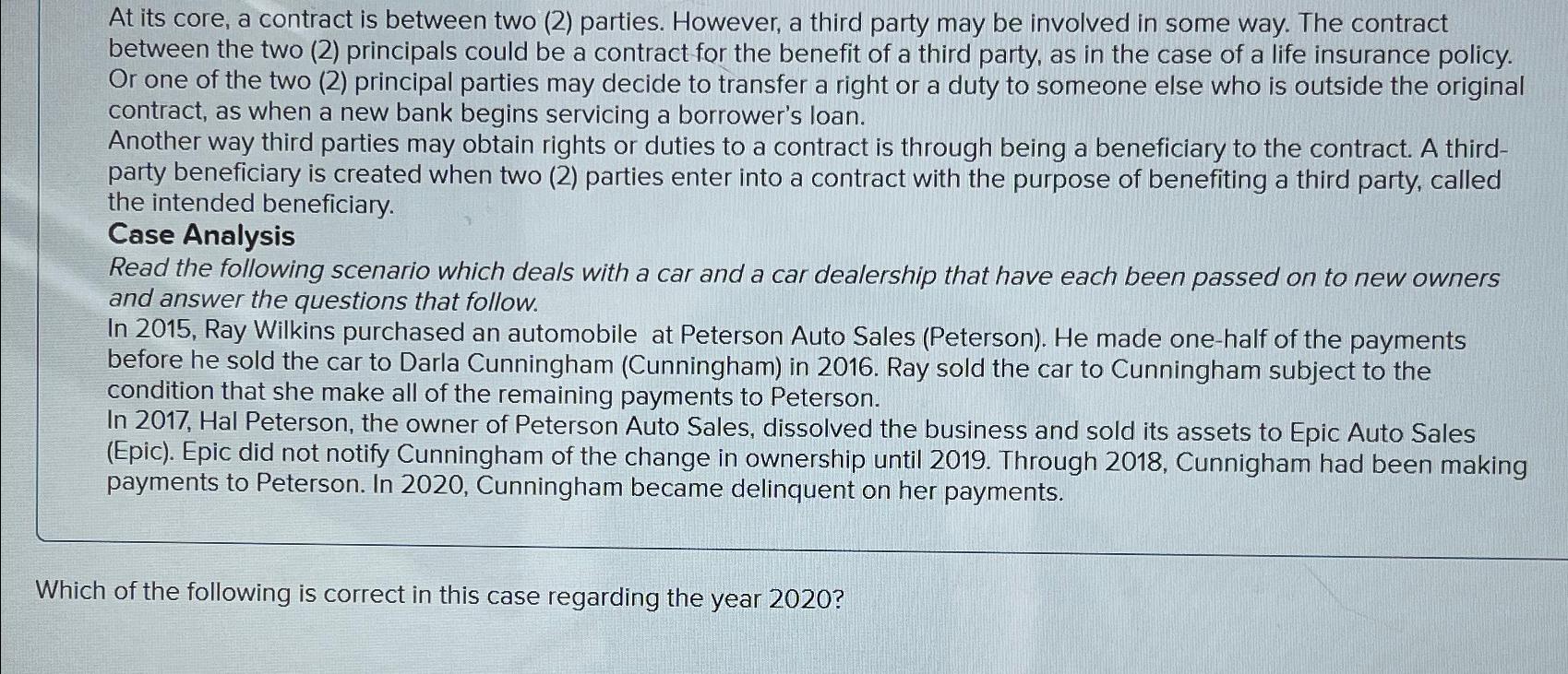  At its core, a contract is between two (2) parties. However,