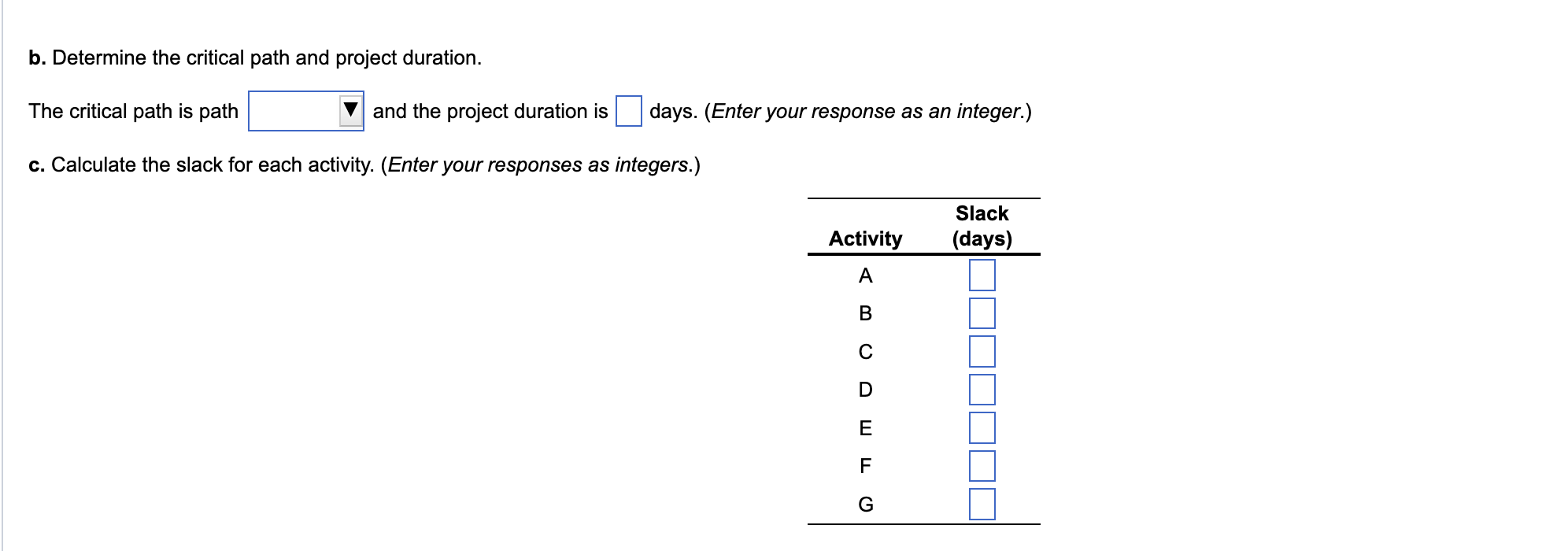 b. Determine the critical path and project duration. b. Determine the critical