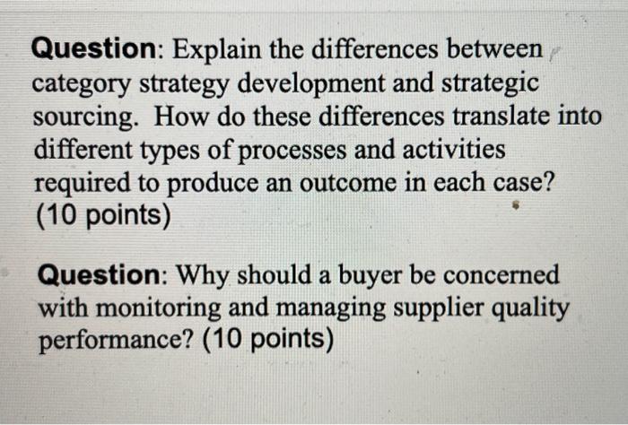  Question: Explain the differences between category strategy development and strategic sourcing.