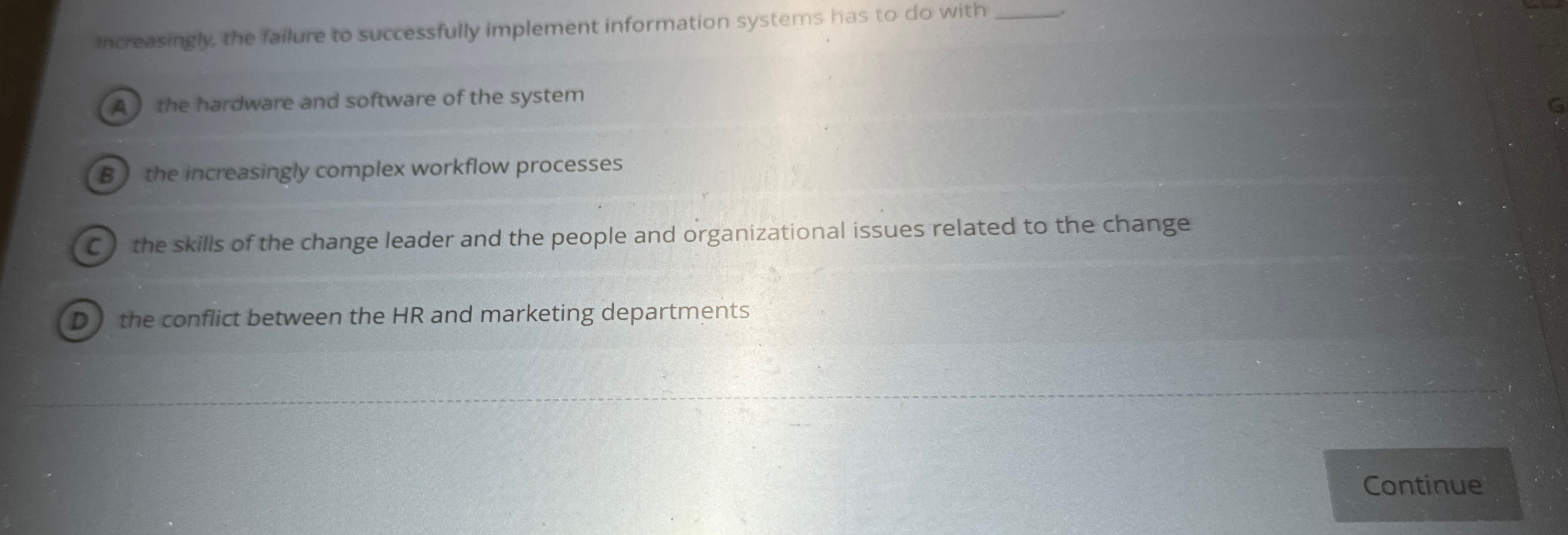 Increasingly, the failure to successfully implement information systems has to do