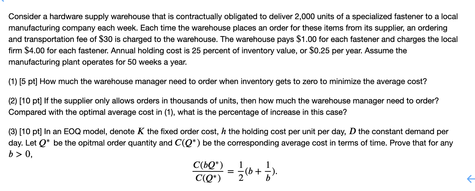  Consider a hardware supply warehouse that is contractually obligated to deliver
