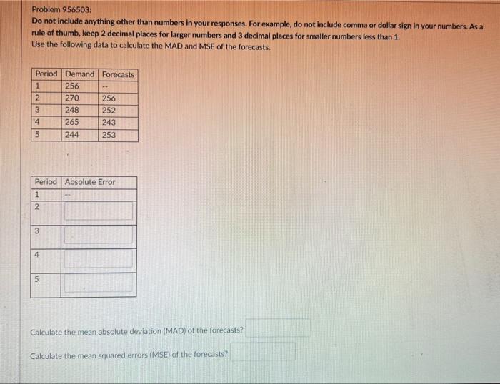  Problem 956503: Do not include anything other than numbers in your