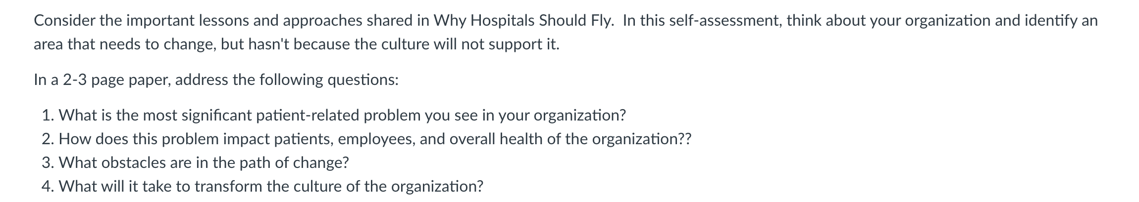  Consider the important lessons and approaches shared in Why Hospitals Should