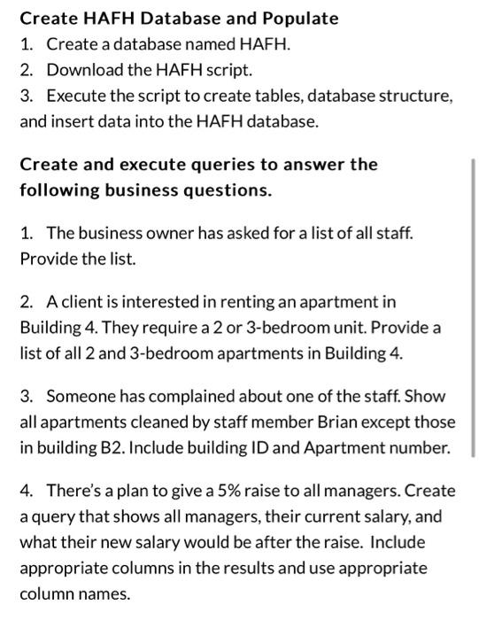 in DBMS Create and execute queries to answer the following business questions.
