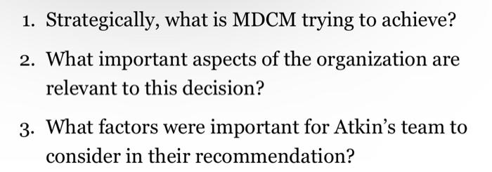  A project Case 1. Strategically, what is MDCM trying to achieve?