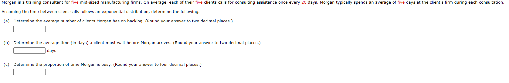  Assuming the time between client calls follows an exponential distribution, determine