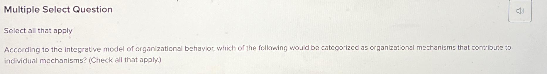  Multiple Select Question Select all that apply According to the integrative