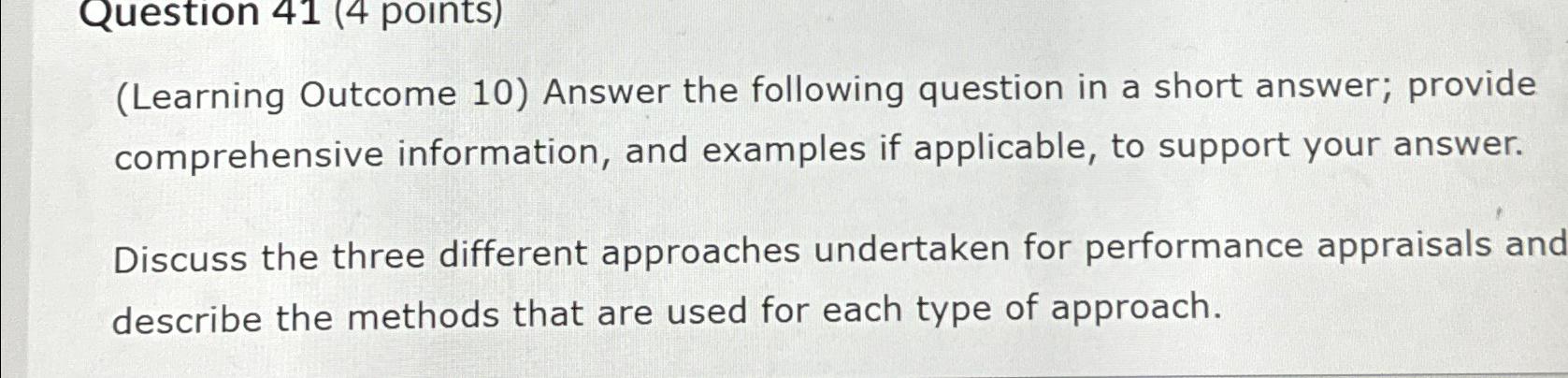  Question 41(4 points) (Learning Outcome 10) Answer the following question in
