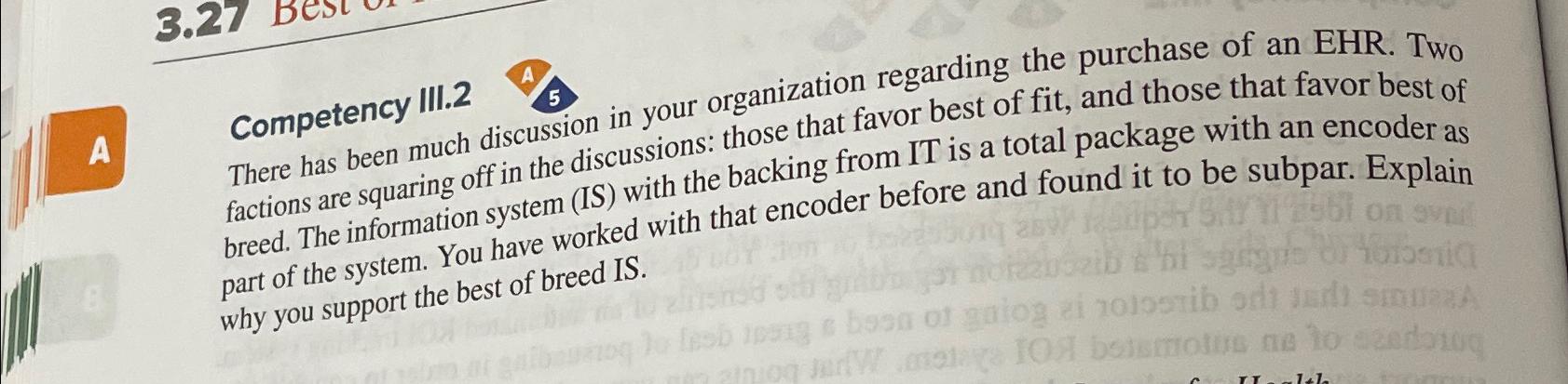  A Competency III. 2 There has been much discussion in your