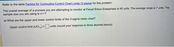 Limits ( 3 sigma) for this problem. The overall average of a