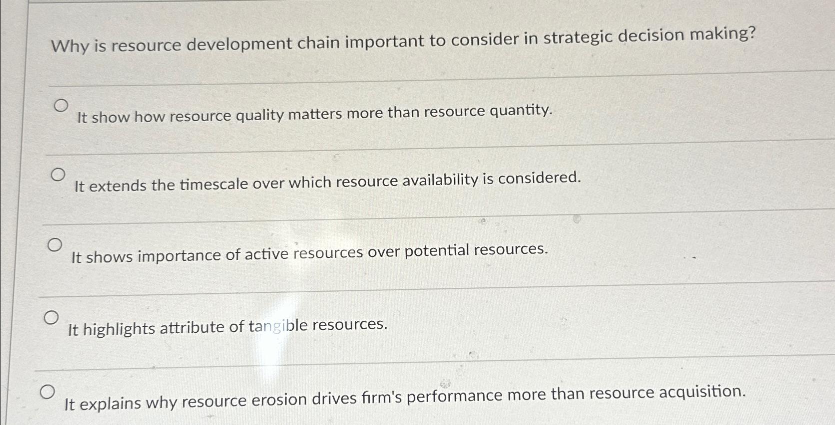  Why is resource development chain important to consider in strategic decision
