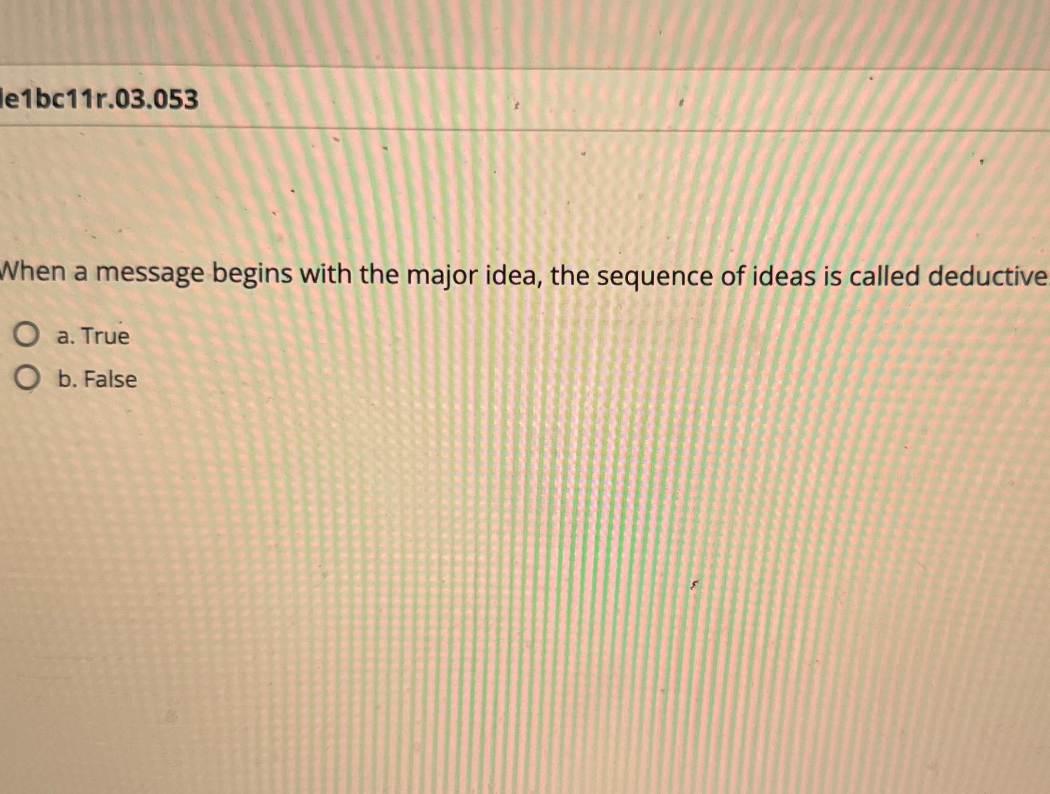  When a message begins with the major idea, the sequence of