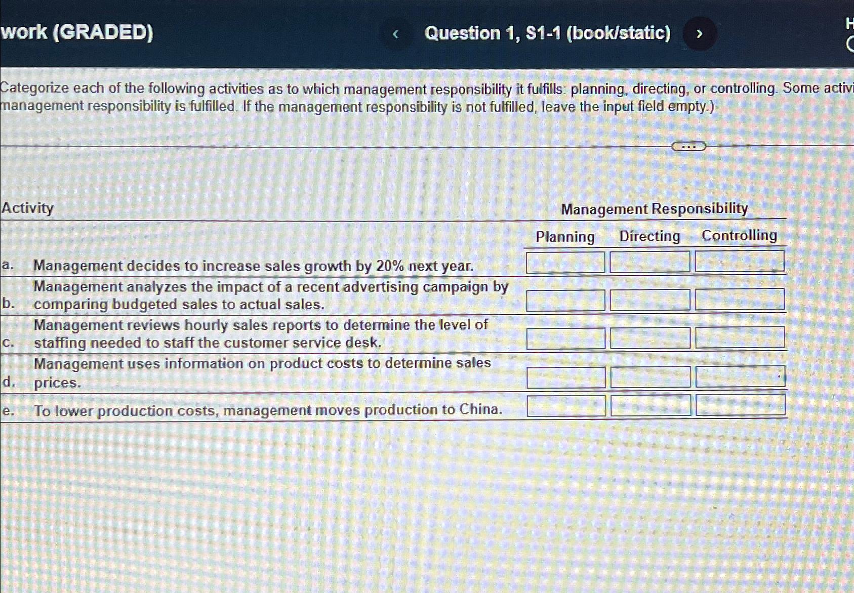  work (GRADED) Question 1, $1-1(book/static) Categorize each of the following activities