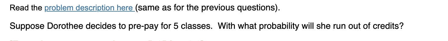 Suppose Down Dog Yoga proposes a different payment scheme: customers can sign