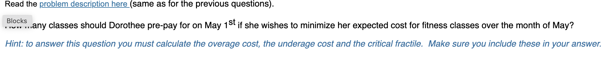 Enrolling in this program costs $20 per month. Calculate Dorothee's expected cost